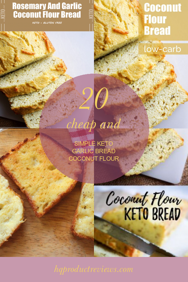 20 Cheap and Simple Keto Garlic Bread Coconut Flour Best Product Reviews